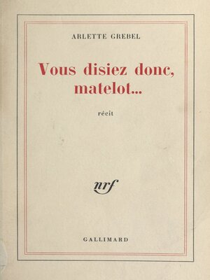 cover image of Vous disiez donc, Matelot...